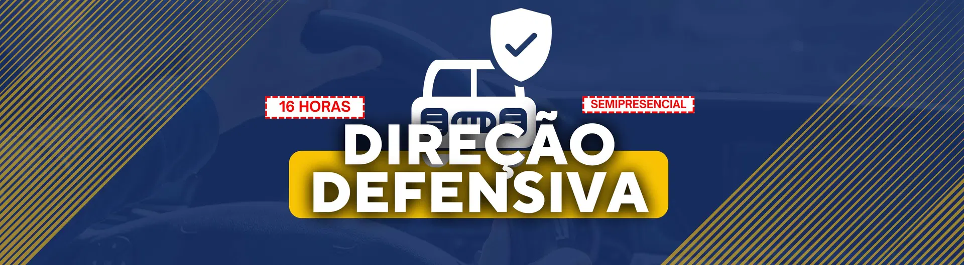 Direção Defensiva - 16 Horas SEMIPRESENCIAL
