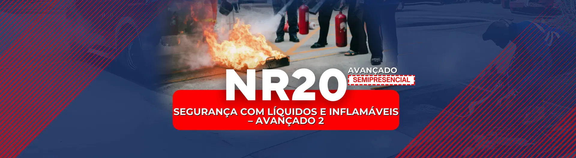 NR 20 – Segurança com Líquidos e Inflamáveis – Avançado 2 (SEMIPRESENCIAL)
