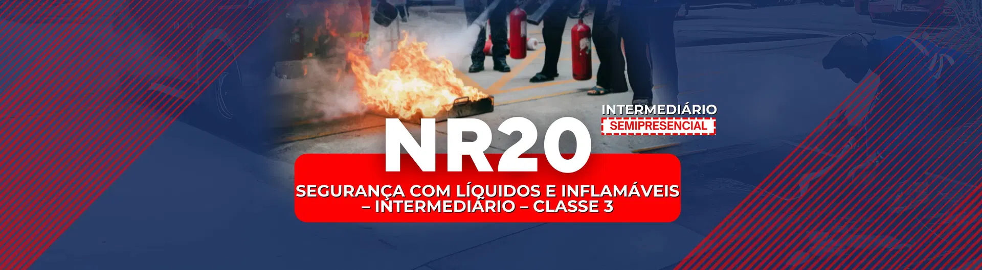 NR 20 – Segurança com Líquidos e Inflamáveis – Básico – Classe 3 (SEMIPRESENCIAL)