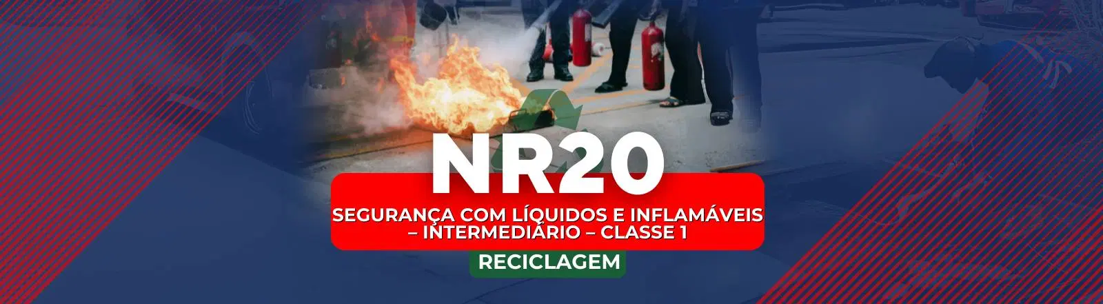NR 20 – Segurança com Líquidos e Inflamáveis – Intermediário – Classe 1 (RECICLAGEM)